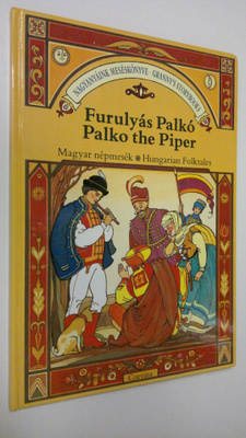 Elek Benedek : Palko the Piper ; The Cowherd's Daughter ...