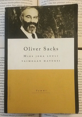 Oliver Sacks - Mies joka luuli vaimoaan hatuksi (nid.)