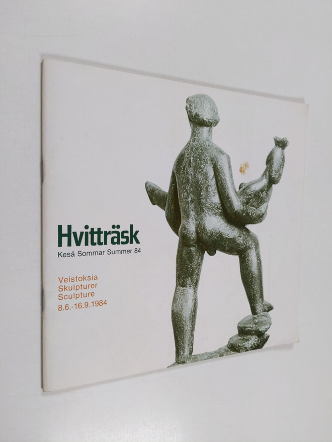 Hvitträsk : kesä sommar summer : veistoksia skulpturer sc...