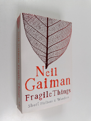 Neil Gaiman : Fragile Things