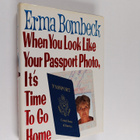 Erma Bombeck : When You Look Like Your Passport Photo, It... - pikkukuva 1
