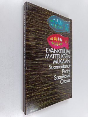 Pentti (suom.) Saarikoski : Evankeliumi Matteuksen mukaan