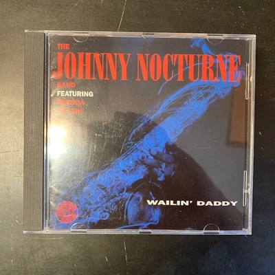 Johnny Nocturne Band - Wailin' Daddy CD