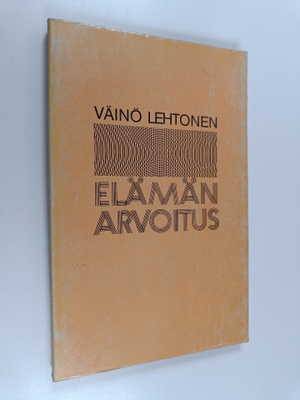 Väinö Lehtonen : Elämän arvoitus