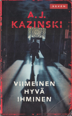 A.J. Kazinski: Viimeinen hyvä ihminen (Seven pokkari)