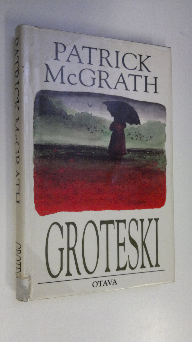 Patrick McGrath : Groteski