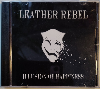 LEATHER REBEL: Illusion of Happiness (Alternative Metal)