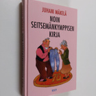 Juhani Mäkelä : Noin seitsemänkymppisen kirja : pakinoita... - pikkukuva 1