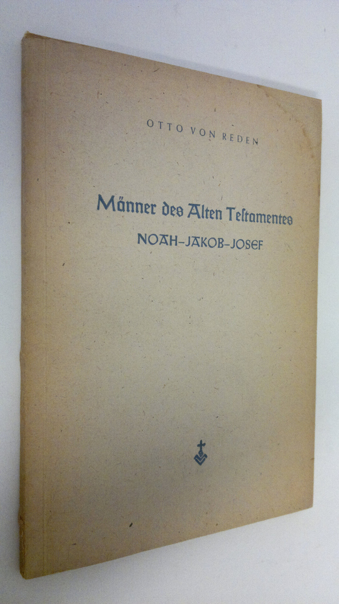 Otto von Reden : Männer des Alten Testamentes : Noah - Ja...