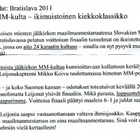 * Leijonalegendat Aito 24 Karaatin Kultaus Bratislava 2011 - pikkukuva 3