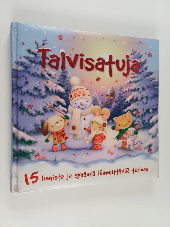 Talvisatuja : 15 lumista ja sydäntä lämmittävää tarinaa
