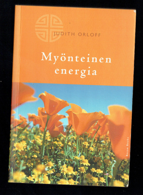 Judith Orloff: Myönteinen energia