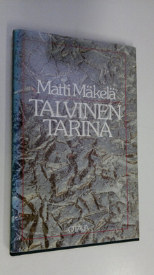 Matti Mäkelä : Talvinen tarina ja muita kirjoituksia