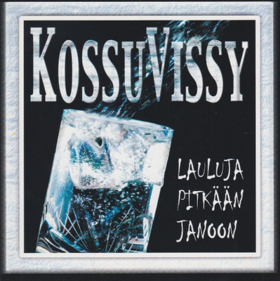 CD: Kossuvissy: Lauluja pitkään janoon