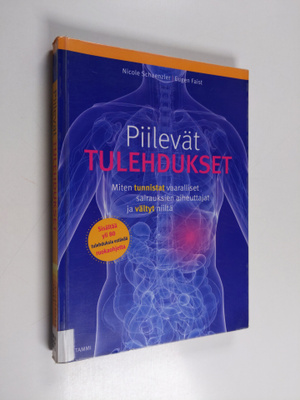 Nicole Schaenzler : Piilevät tulehdukset : miten tunnista...