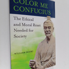 William Bodri : Color Me Confucius : The Ethical and Mora... - pikkukuva 1