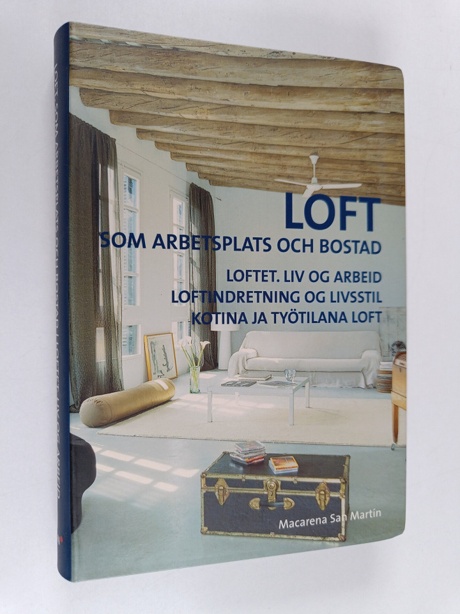 Loft som arbetsplats och bostad Loftet : liv og arbeid = ...