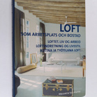 Loft som arbetsplats och bostad Loftet : liv og arbeid = ... - pikkukuva 1