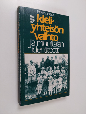 Pirkko Nuolijärvi : Kieliyhteisön vaihto ja muuttajan ide...