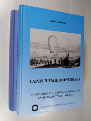Jaakko Alakulppi : Lapin ilmailuhistoria 1-2 (signeerattu)