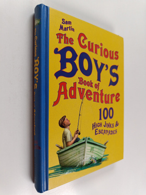 Sam Martin : The curious boy's book of adventure