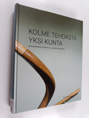 Rurik Wasastjerna : Kolme tehdasta, yksi kunta : Kuusanko...