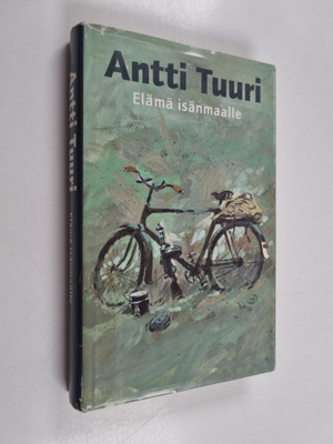 Antti Tuuri : Elämä isänmaalle