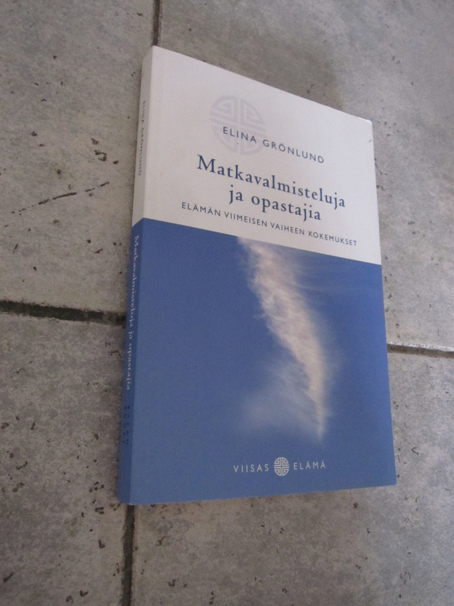 Elina Grönlund : Matkavalmisteluja ja opastajia : elämän ...