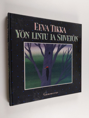 Eeva Tikka : Yön lintu ja siivetön : Satuja