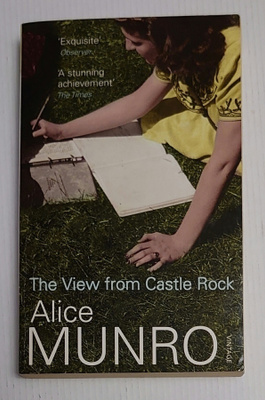 Alice Munro - The View from Castle Rock