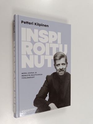 Petteri Kilpinen : Inspiroitunut