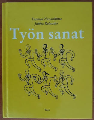 Tuomas Nevanlinna & Jukka Relander: Työn sanat