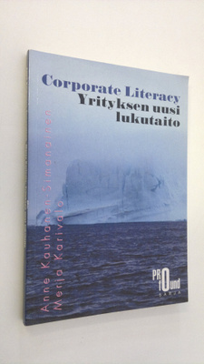 Anne Kauhanen-Simanainen : Corporate literacy : yrityksen...