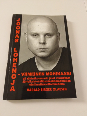 Olausen Harald: Joonas Lohenoja - viimeinen mohikaani