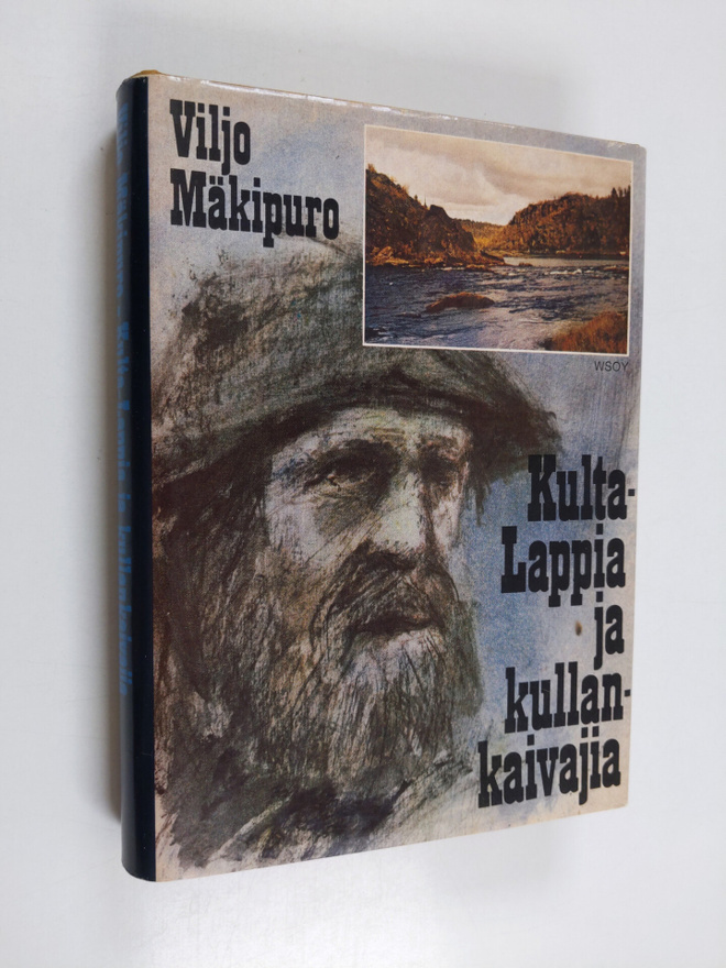 Viljo Mäkipuro : Kulta-Lappia ja kullankaivajia
