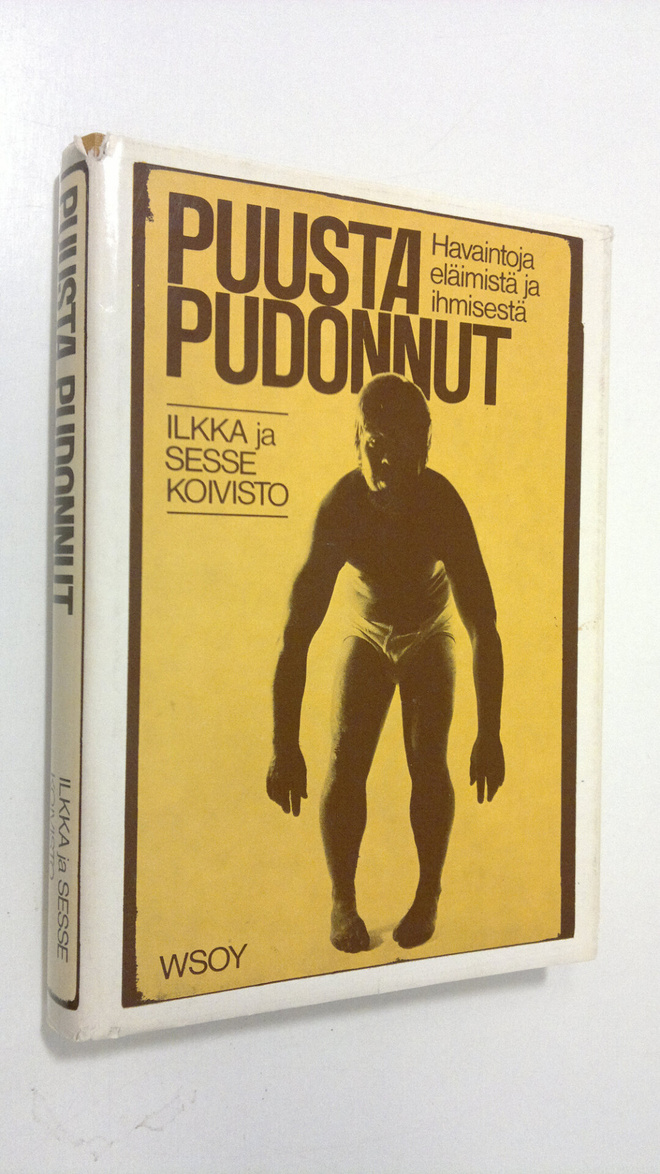 Ilkka Koivisto : Puusta pudonnut : Havaintoja eläimistä j...