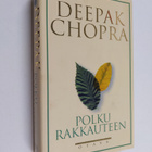 Deepak Chopra : Polku rakkauteen : miten elvytät hengen v... - pikkukuva 1