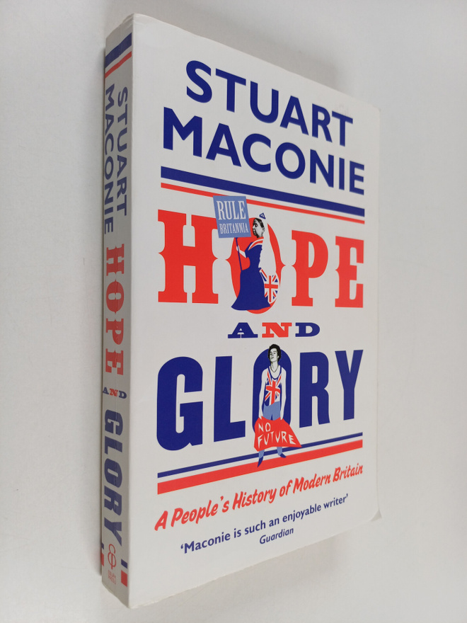 Stuart Maconie : Hope and Glory - A People's History of M...