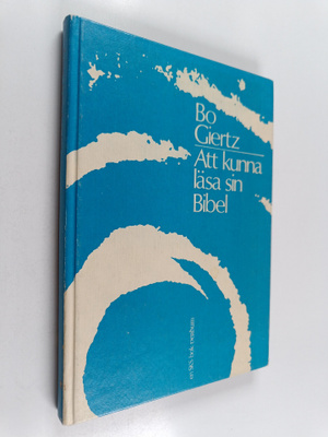 Bo Giertz : Att kunna läsa sin Bibel : en studiebok för l...