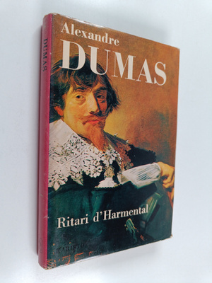 Alexandre Dumas : Ritari d'Harmental : historiallinen rom...