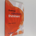 Irene Kristeri : Itsensä näköinen ihminen - pikkukuva 1