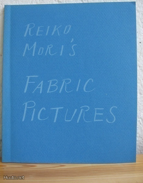 Reiko Mori's Fabric Pictures. 60 s.