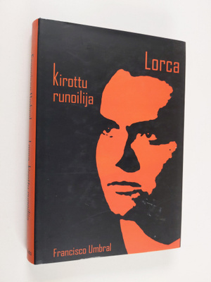 Francisco Umbral : Lorca, kirottu runoilija
