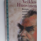 Tero Liukkonen : Veikko Huovinen : kertoja, veitikka, toi... - pikkukuva 1