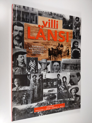 William C. Davis : Villi länsi : Lewisistä ja Clarkesta W...