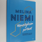 Melina Niemi : Menestyksen portaat : Elä hetkessä, valits... - pikkukuva 1