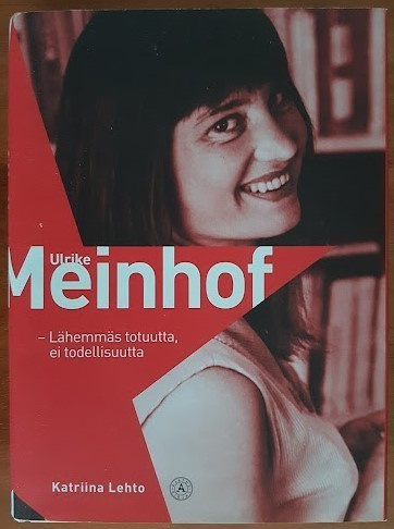 Lehto: Ulrike Meinhof - Lähemmäs totuutta, ei todellisuutta