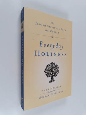Alan Morinis : Everyday Holiness - The Jewish Spiritual P...