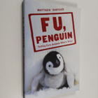 Matthew Gasteier : F U, Penguin - Telling Cute Animals Wh... - pikkukuva 1