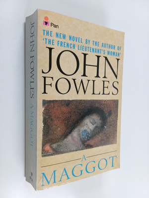 John Fowles : A Maggot